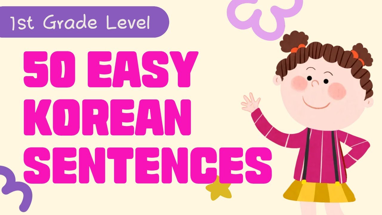 50 Easy Korean Sentences (1st Grade Level) | School Life + Jobs + Dreams [English translations]