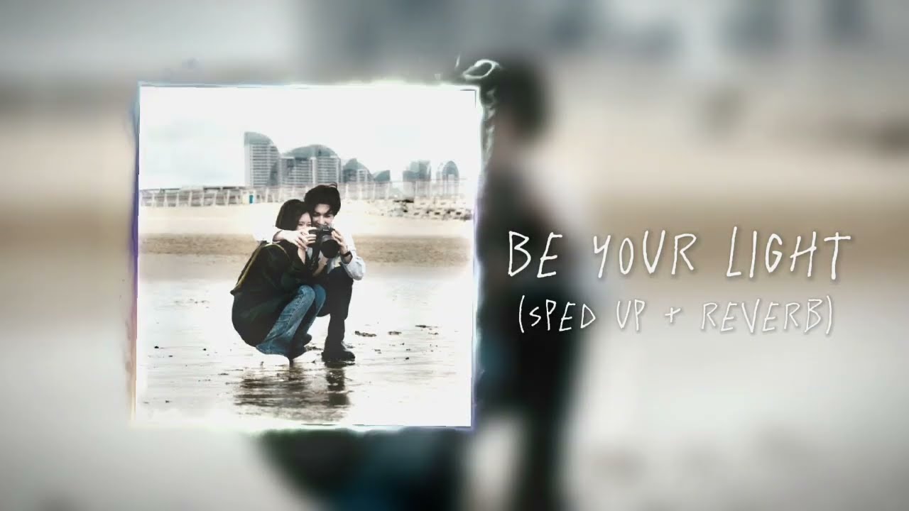 Be Your Light || Hidden Love OST (Sped Up + Reverb)