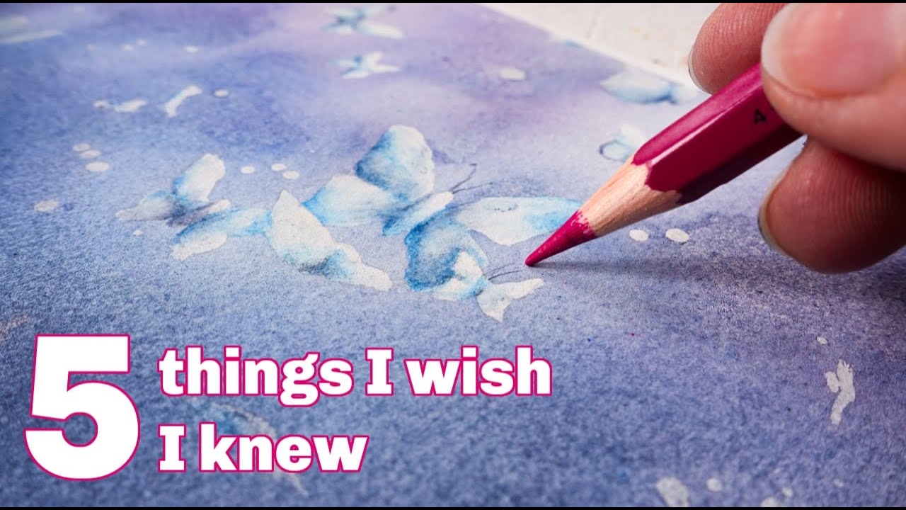 5 Things I Wish I Knew About Watercolor Pencils