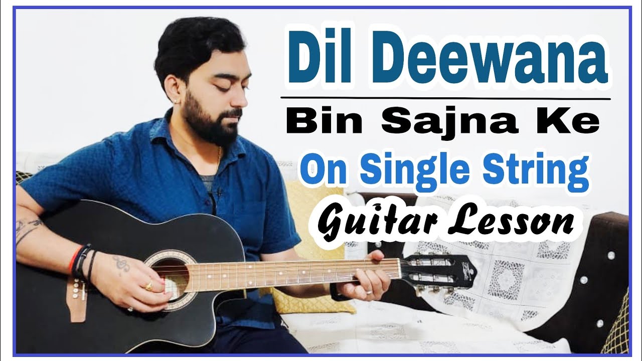 Dil Deewana Bin Sajna Ke Guitar Lesson | Single String | @KaustubhSoni