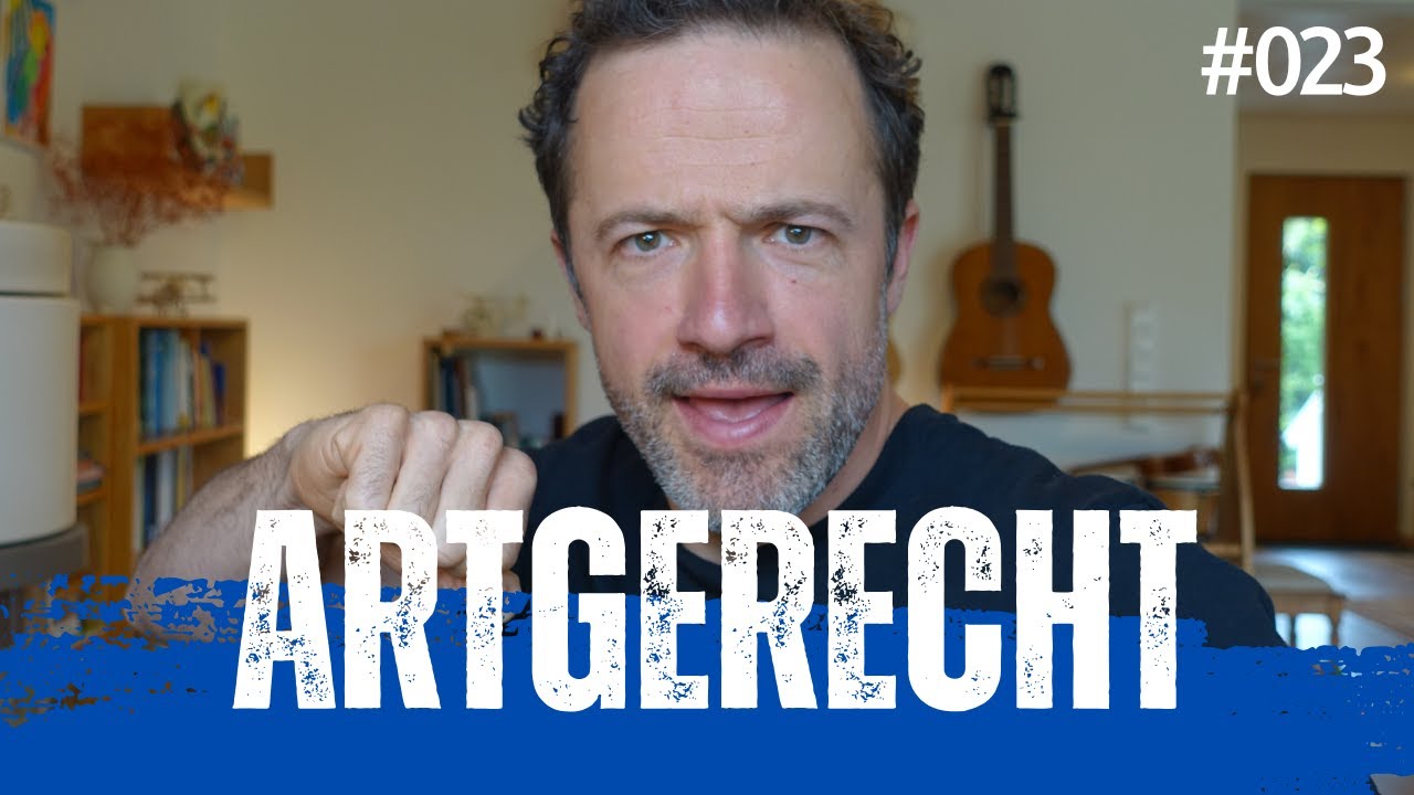 023 - Artgerecht - Was ist für uns Menschen zeitgemäß und artgerecht?