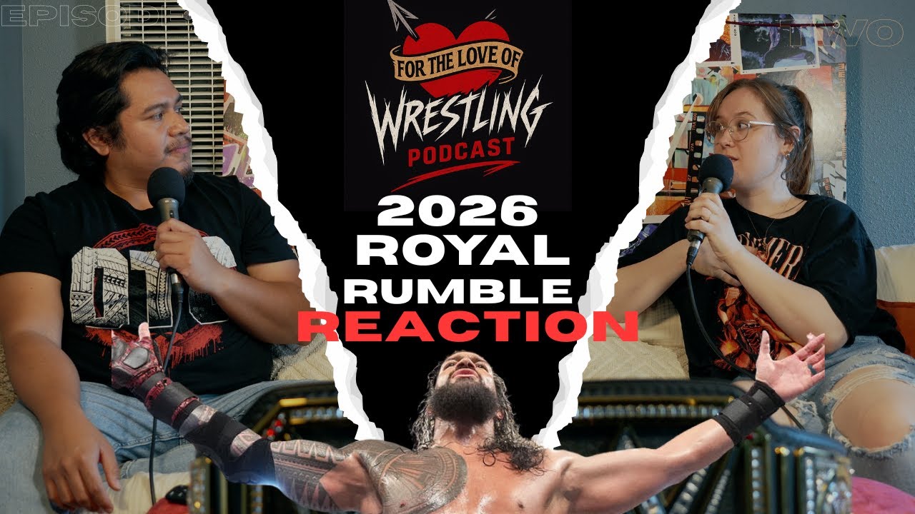 For the Love of Wrestling Podcast - Episode 2: 