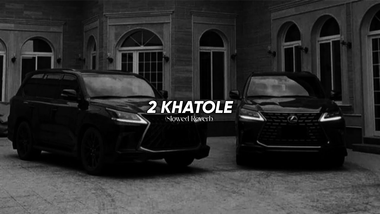 2 Khatole (Slowed Reverb) | Masoom Sharma