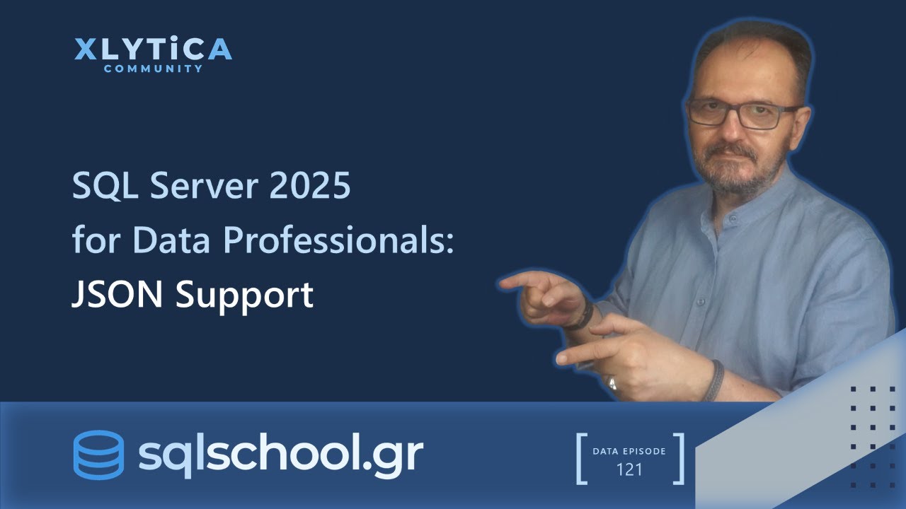 SQL Server 2025 for Data Professionals - JSON Support
