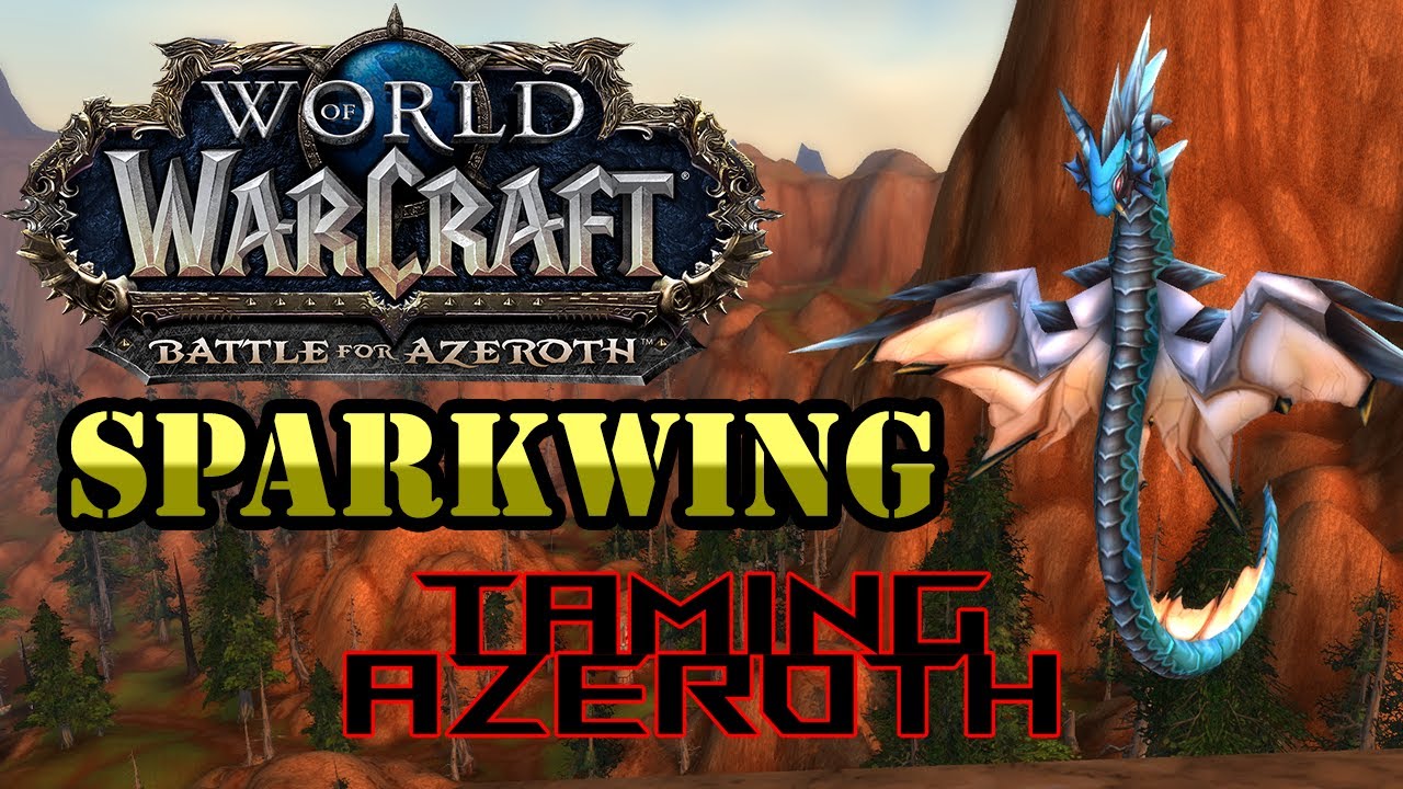 Sparkwing - Taming Azeroth Episode 3
