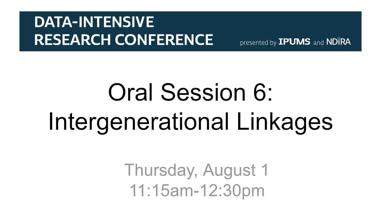 Intergenerational Linkages (2024 Data-Intensive Research Conference)