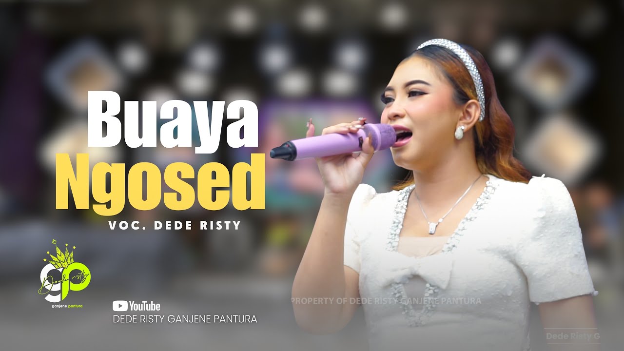 BUAYA NGOSED VOC. DEDE RISTY | LIVE MUSIC GANJENE PANTURA