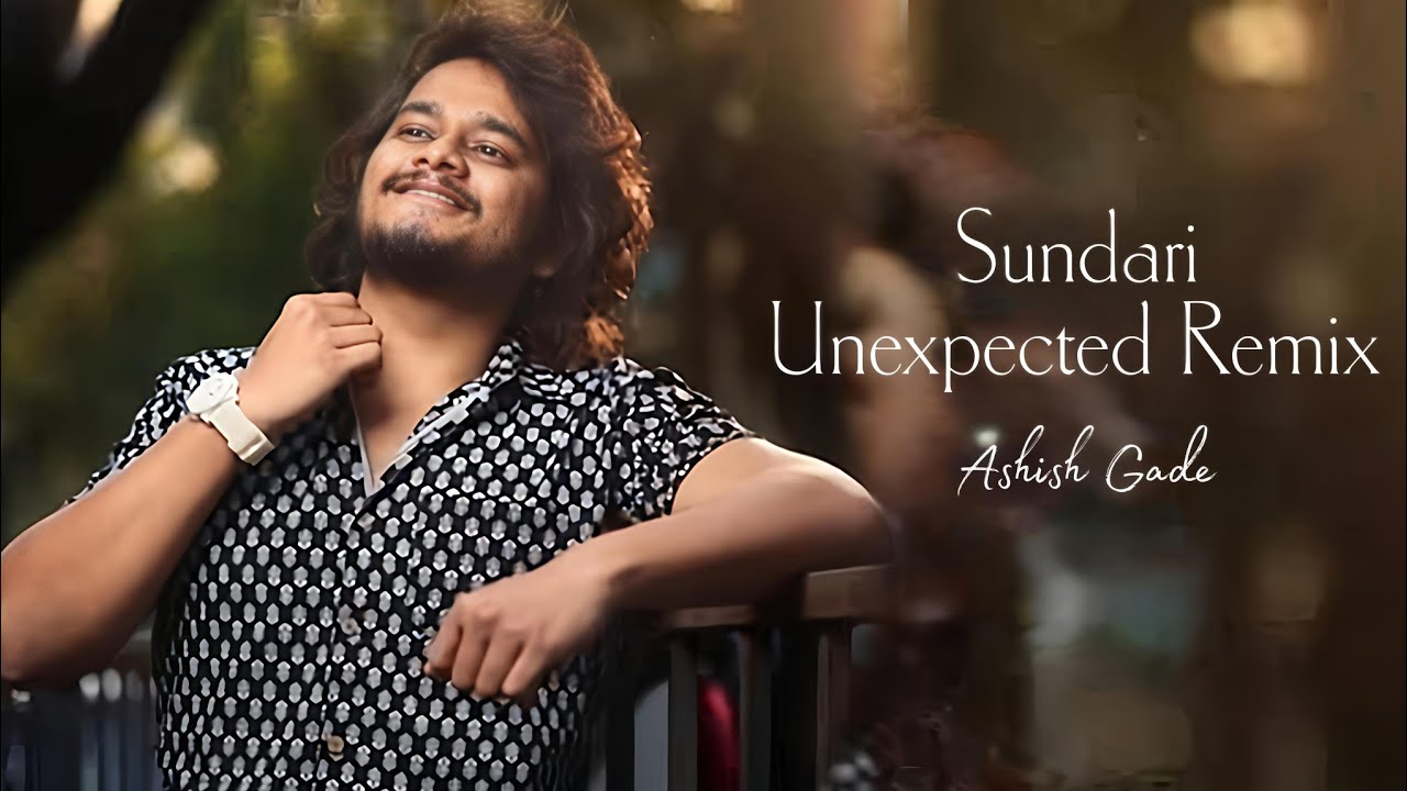 Sundari Unexpected Remix - Ashish Gade | Sundari Unexpected Remix Ashish Gade #sundari 