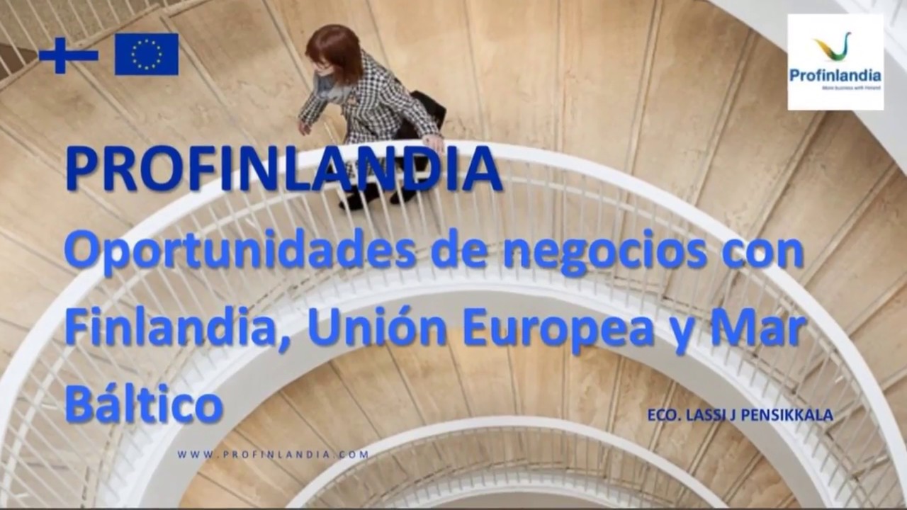 BUSINESS - Profinlandia - Oportunidades de negocios con Finlandia, Uni&oacute;n Europea y Mar B&aacute;ltico