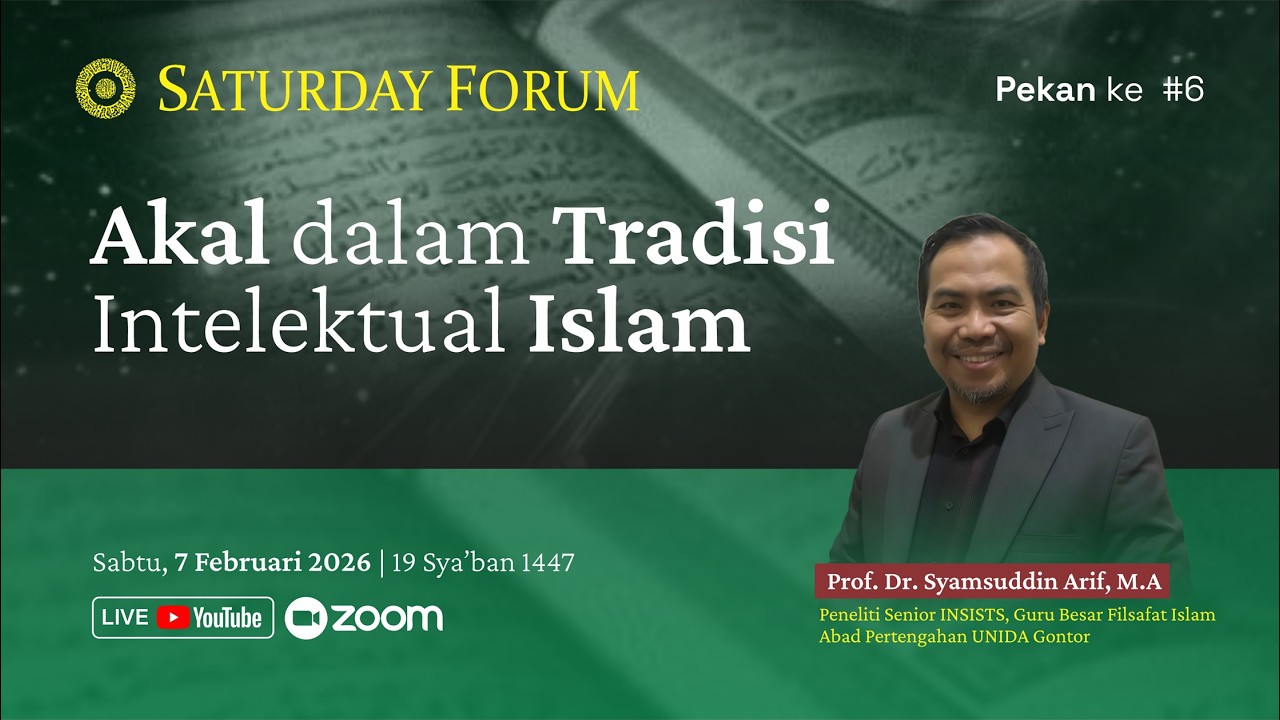 INSAF #6 Akal dalam Tradisi Intelektual Islam | Prof. Dr. Syamsuddin Arif, M.A.