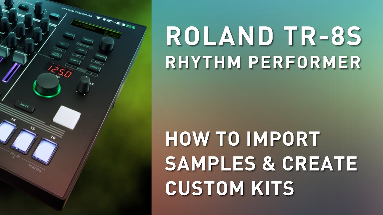 ROLAND TR-8S - Import Samples & Create Custom Kits