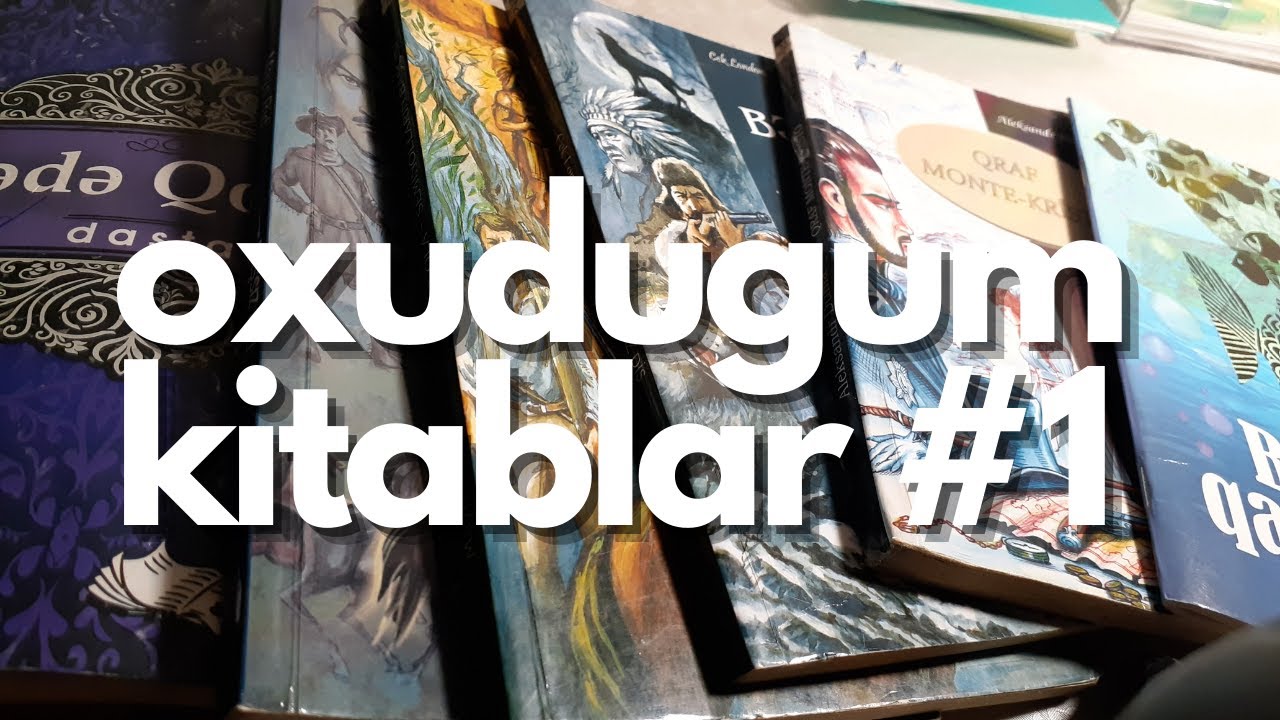 Oxuduğum bəzi bədii kitablar (Kitab tövsiyyələrim) part #1