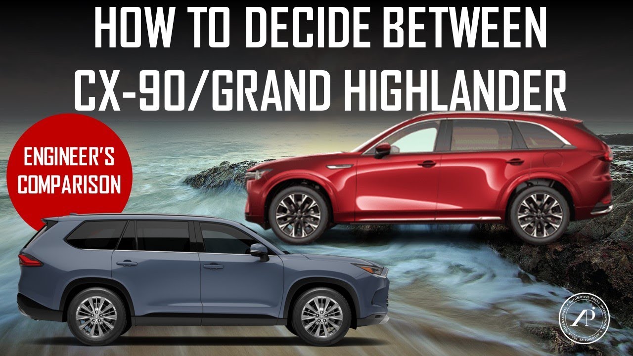 HOW TO DECIDE BETWEEN MAZDA CX-90 and TOYOTA GRAND HIGHLANDER