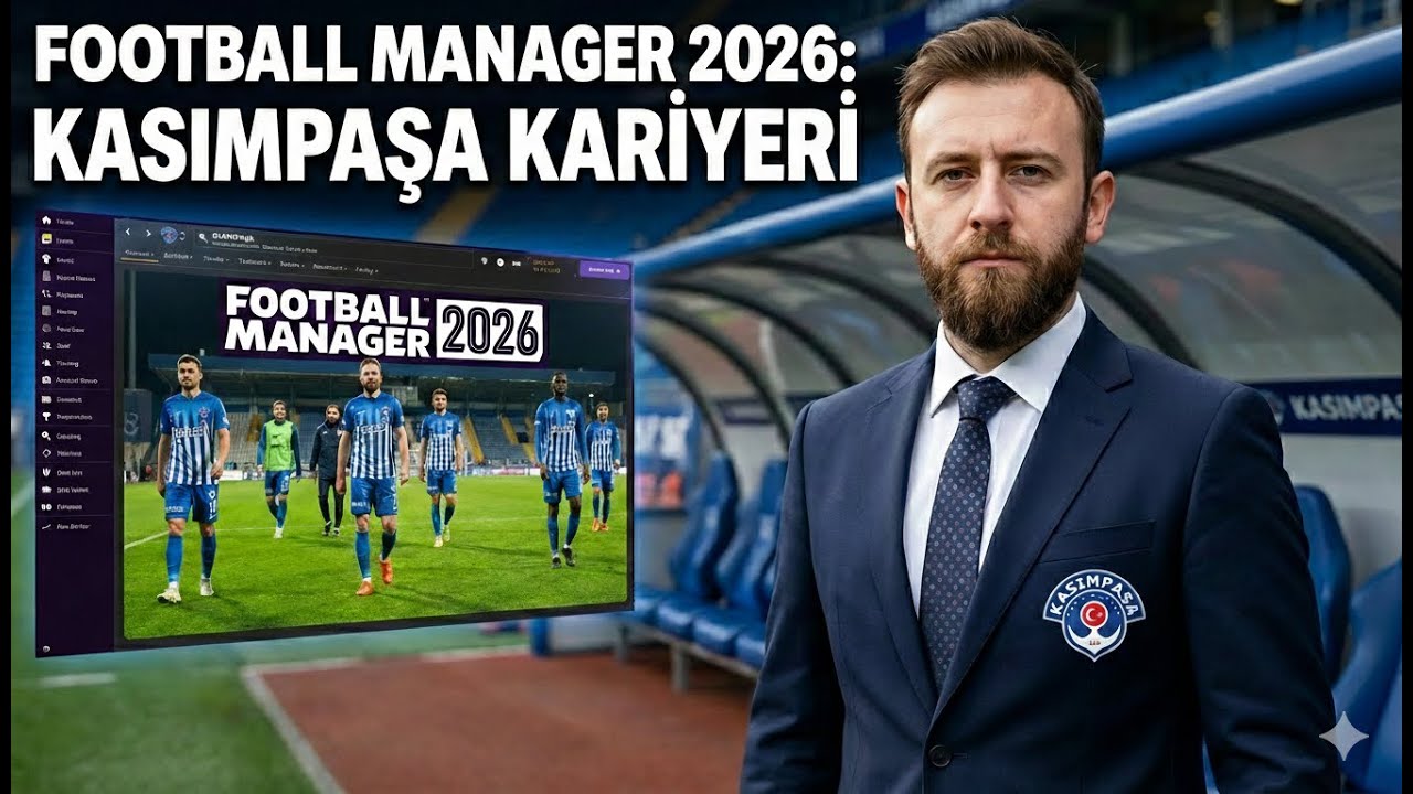 İstanbul'un Sefiri Olmaya Geldik! 🔵⚪ | FM 2026 Kasımpaşa Kariyeri Başlıyor