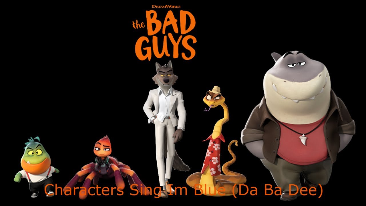 The Bad Guys Characters Sings I’m Blue (Da Ba Dee)
