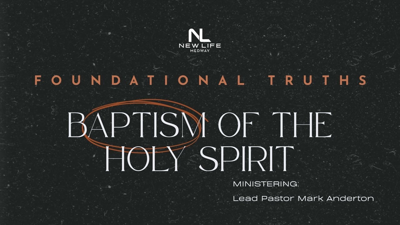 Baptism of the Holy Spirit by Lead Pastor Mark Anderton