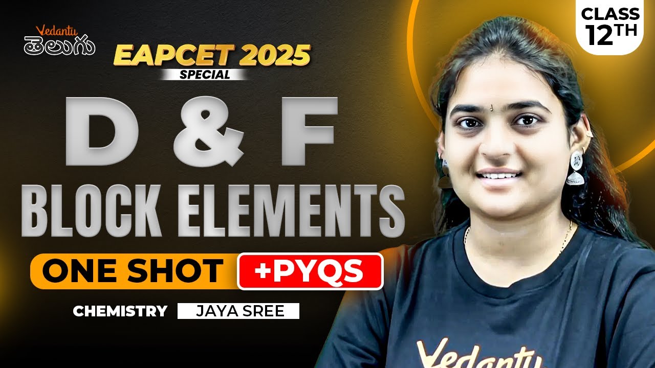 D & F Block Elements in ONE SHOT🔥 | EAPCET 2025 Chemistry PYQs | Score Full Marks | Jaya Sree Ma’am