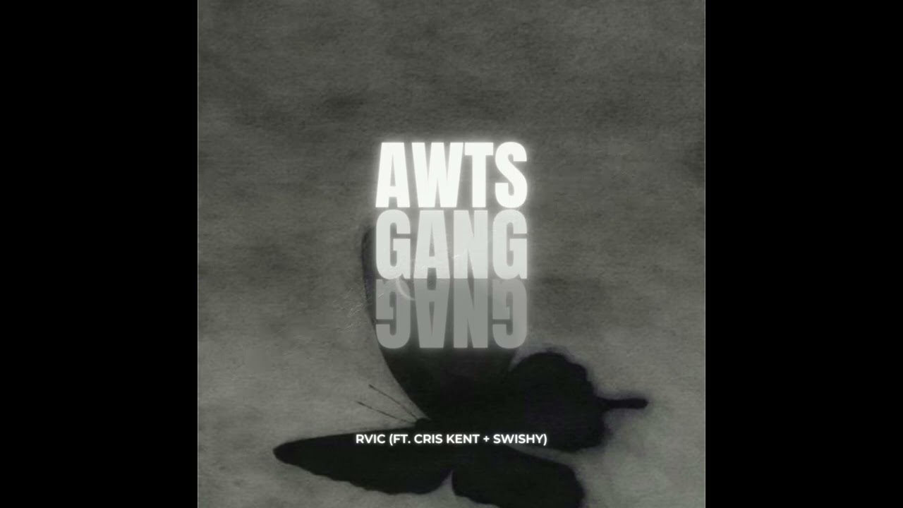RVIC - Awts Gang Gang ft. Cris Kent & Swishy