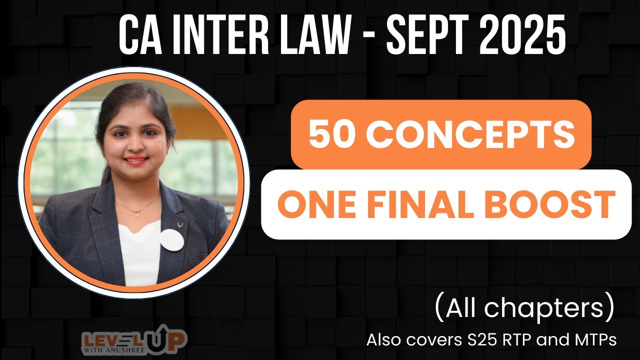 50 Concepts | CA Inter Law Sept 2025 | One Final Boost | All Chapters