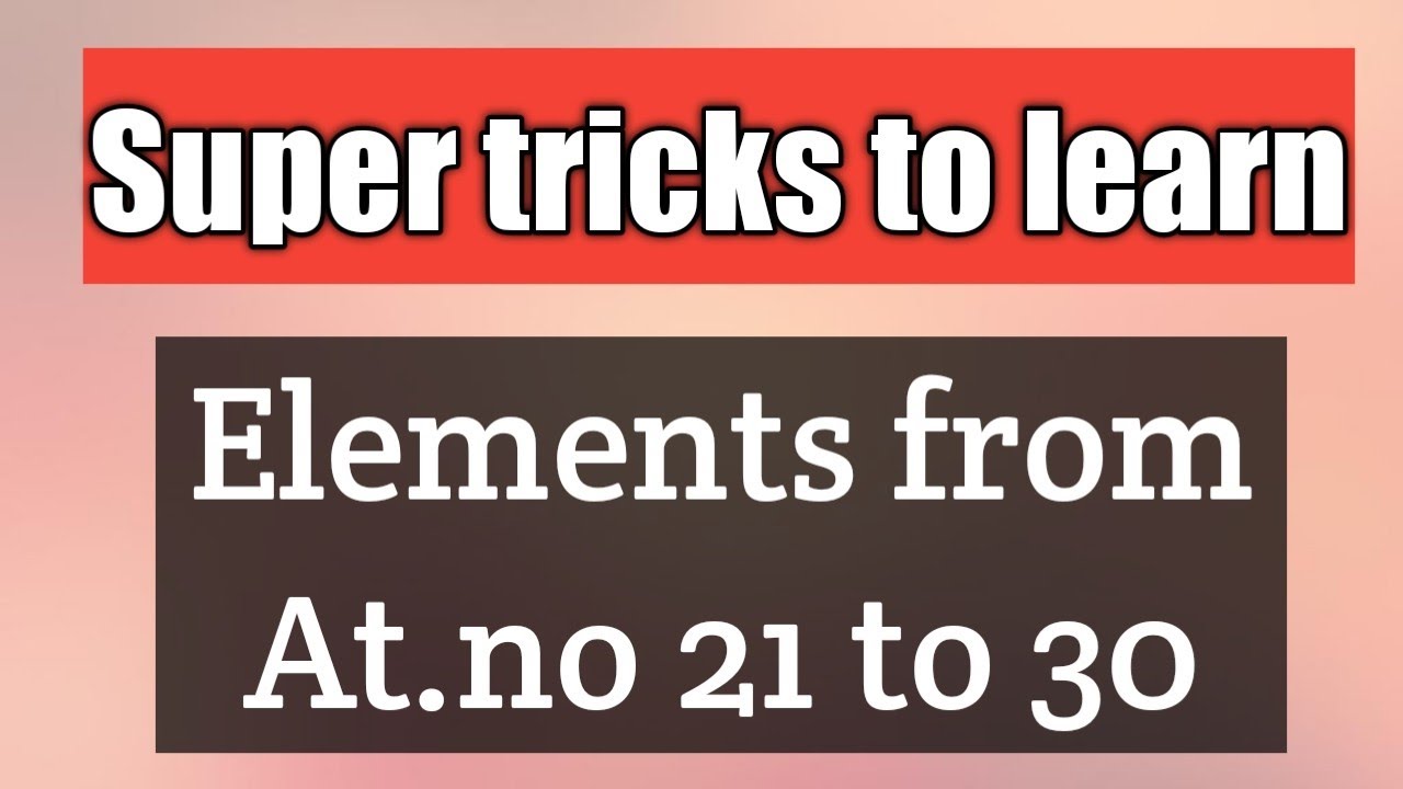 Learn elements from At.No 21-30 with Super trick😉😎 |NEET JEE|