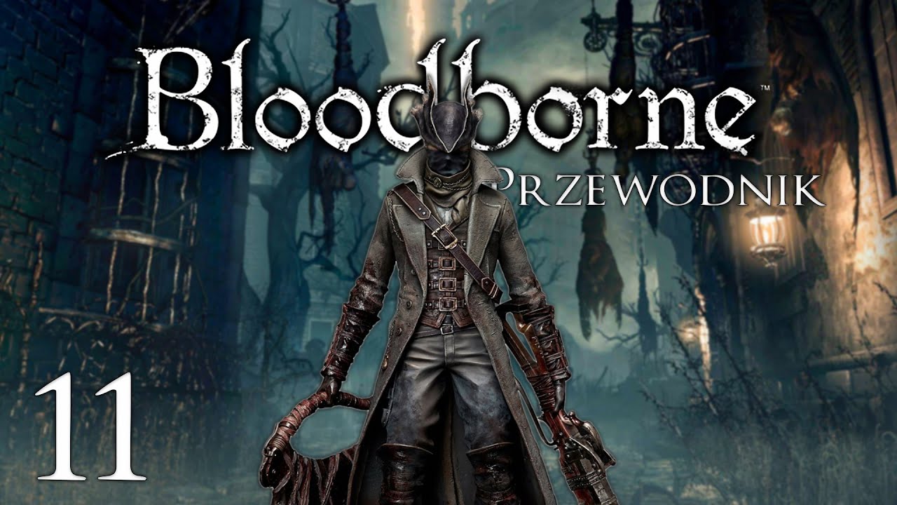 Cienie Yharnam | Przewodnik 100% po Bloodborne #11