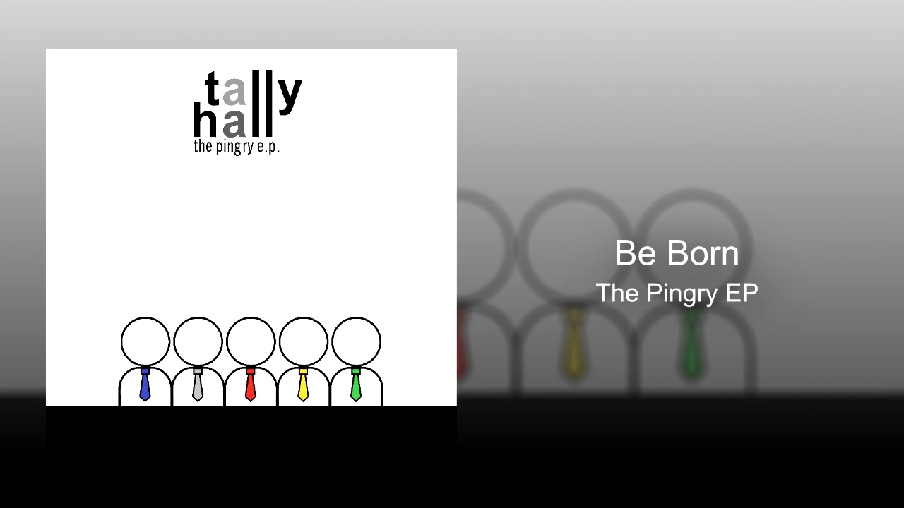 Tally Hall - Be Born (The Pingry EP)