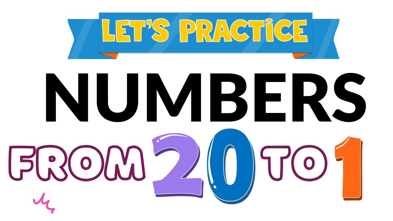 LETS PRACTICE NUMBERS  FROM 20 TO 1