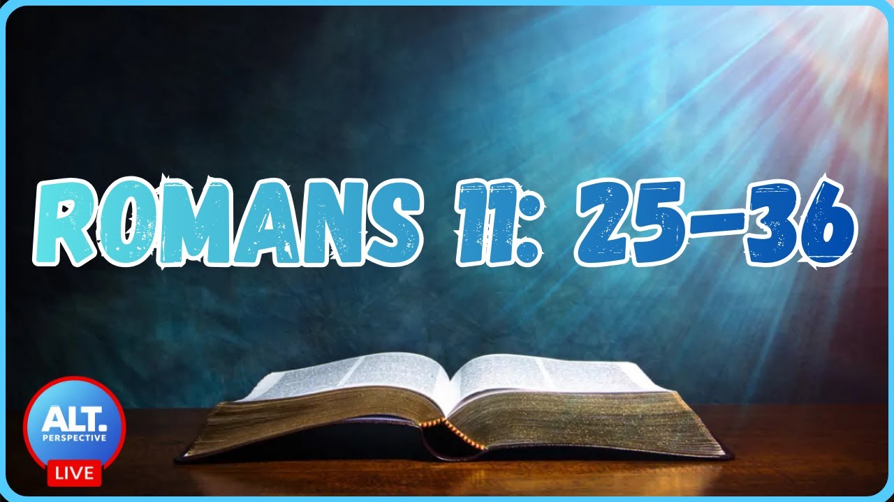 Romans 11:25-36 | A.P. Live #43