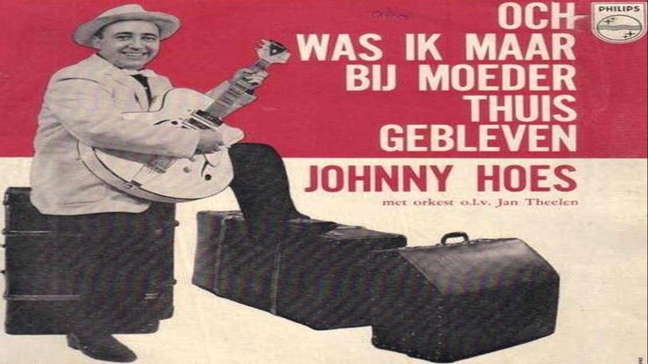 johnny hoes och was ik maar bij moeder thuis gebleven 1960