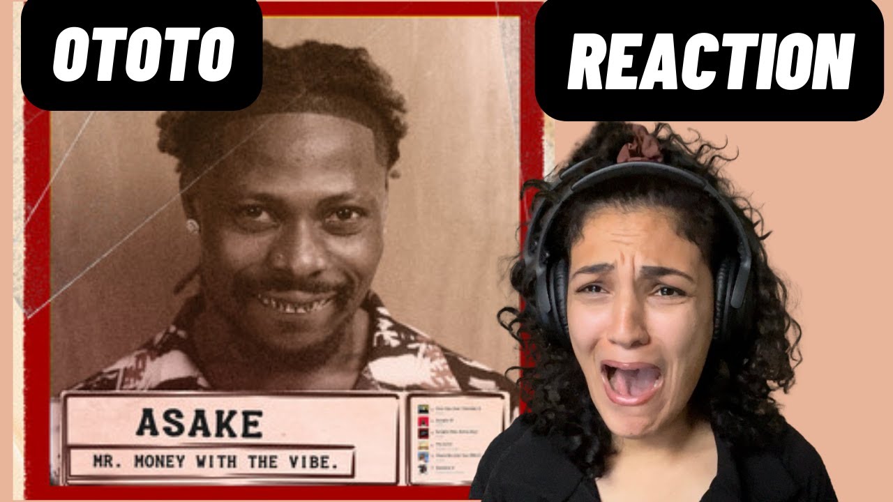 Asake/ Ototo - MUSIC REACTION