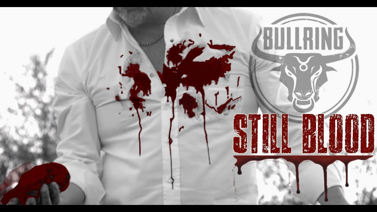 Bullring - "Still Blood" Official Video