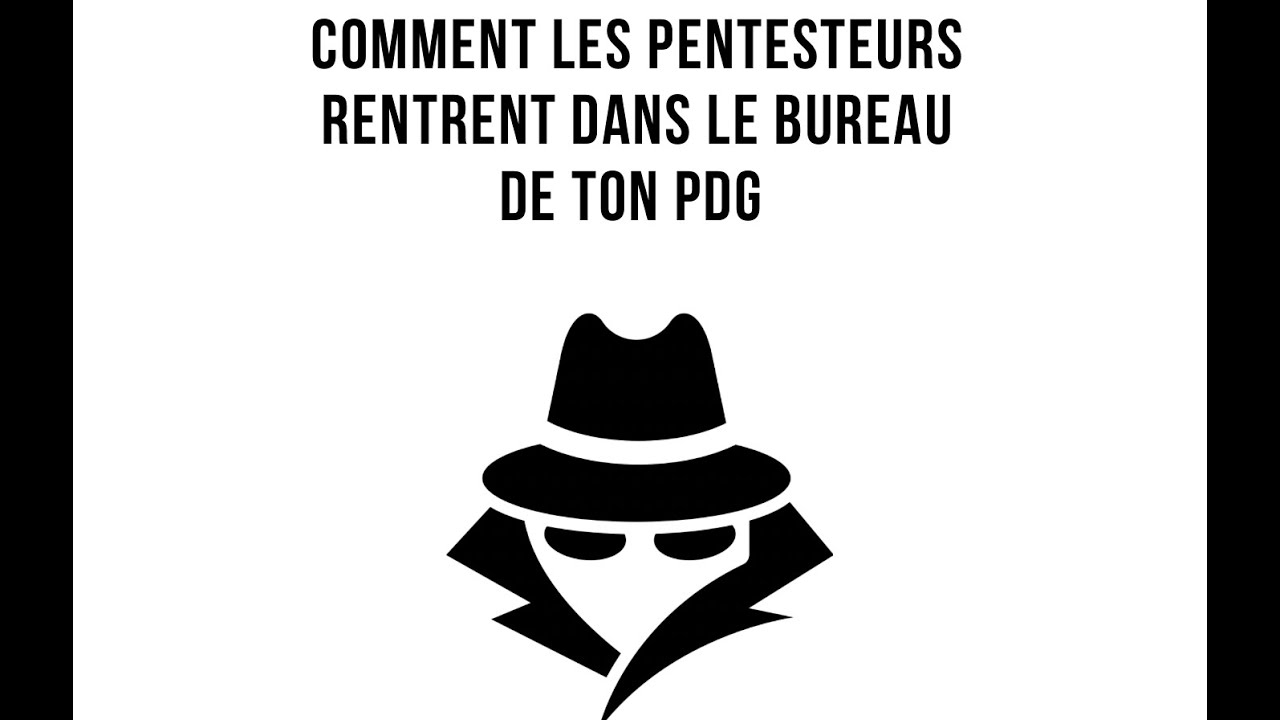 Comment les pentesteurs rentrent dans le bureau de ton PDG ? - Clovis Carlier