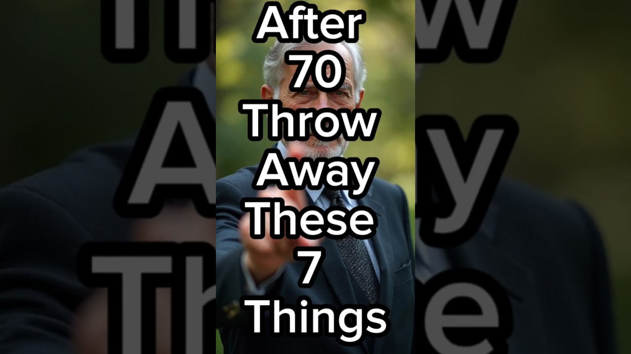 After 70, Throw Away These 7 Things | Senior Life Wisdom & Advice for Aging Gracefully