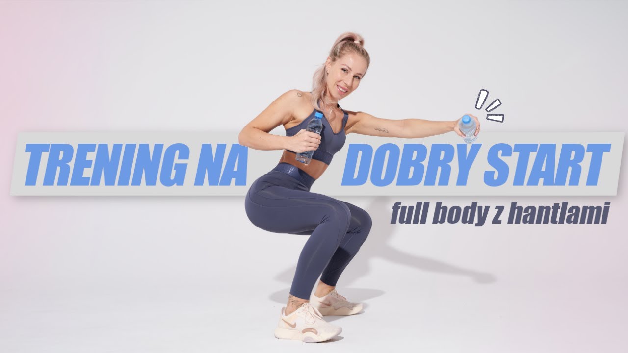 TRENING NA DOBRY START 👍 | FULL BODY Z HANTLAMI | POWRÓT DO FORMY | BEZ POWTARZANIA | Agata Zając