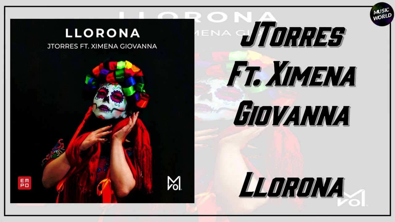 JTorres Ft. Ximena Giovanna - Llorona