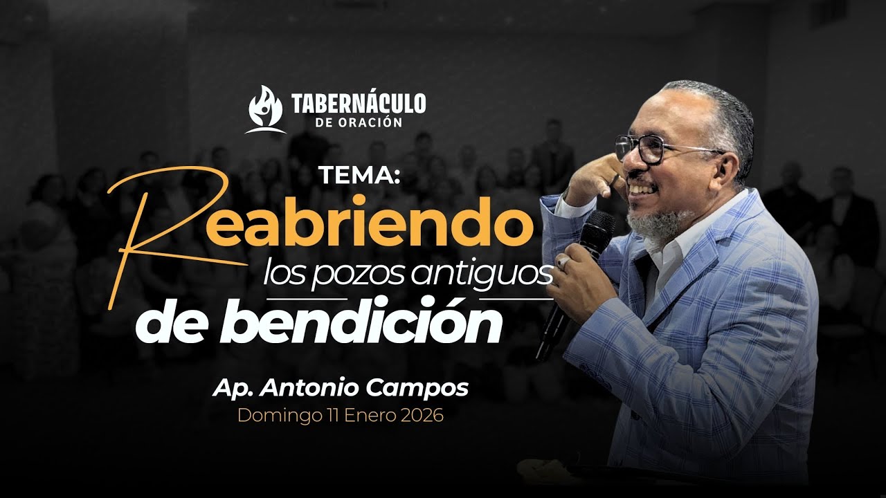 REABRIENDO LOS POZOS ANTIGUOS DE BENDICIÓN - AP. ANTONIO CAMPOS