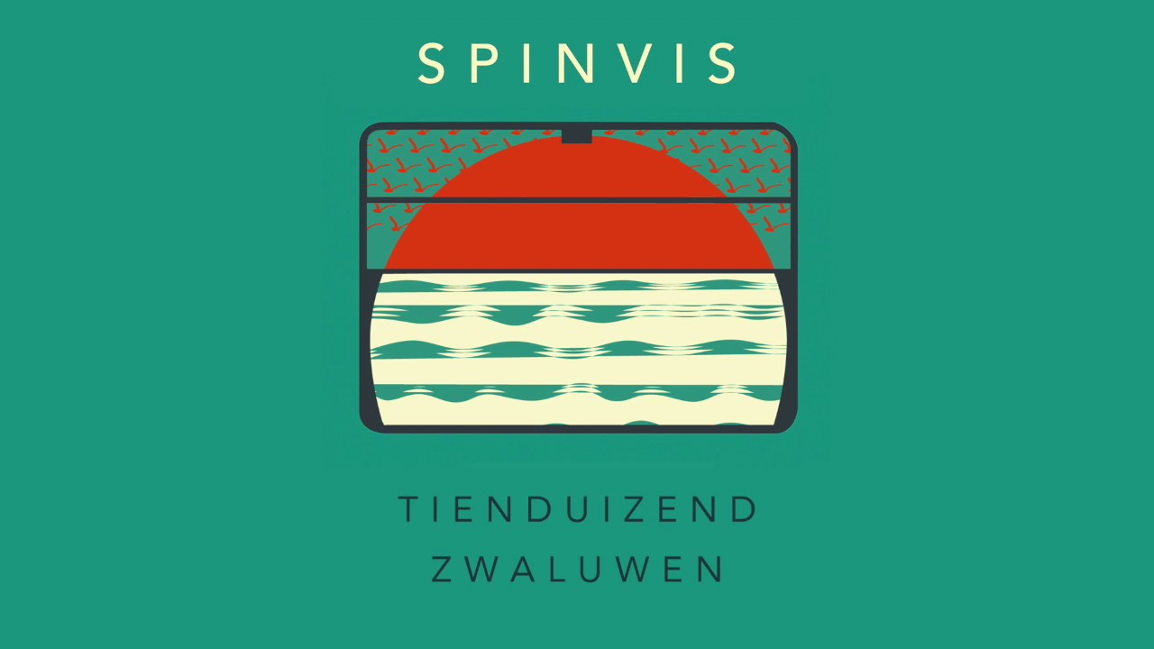 Spinvis - Tienduizend Zwaluwen