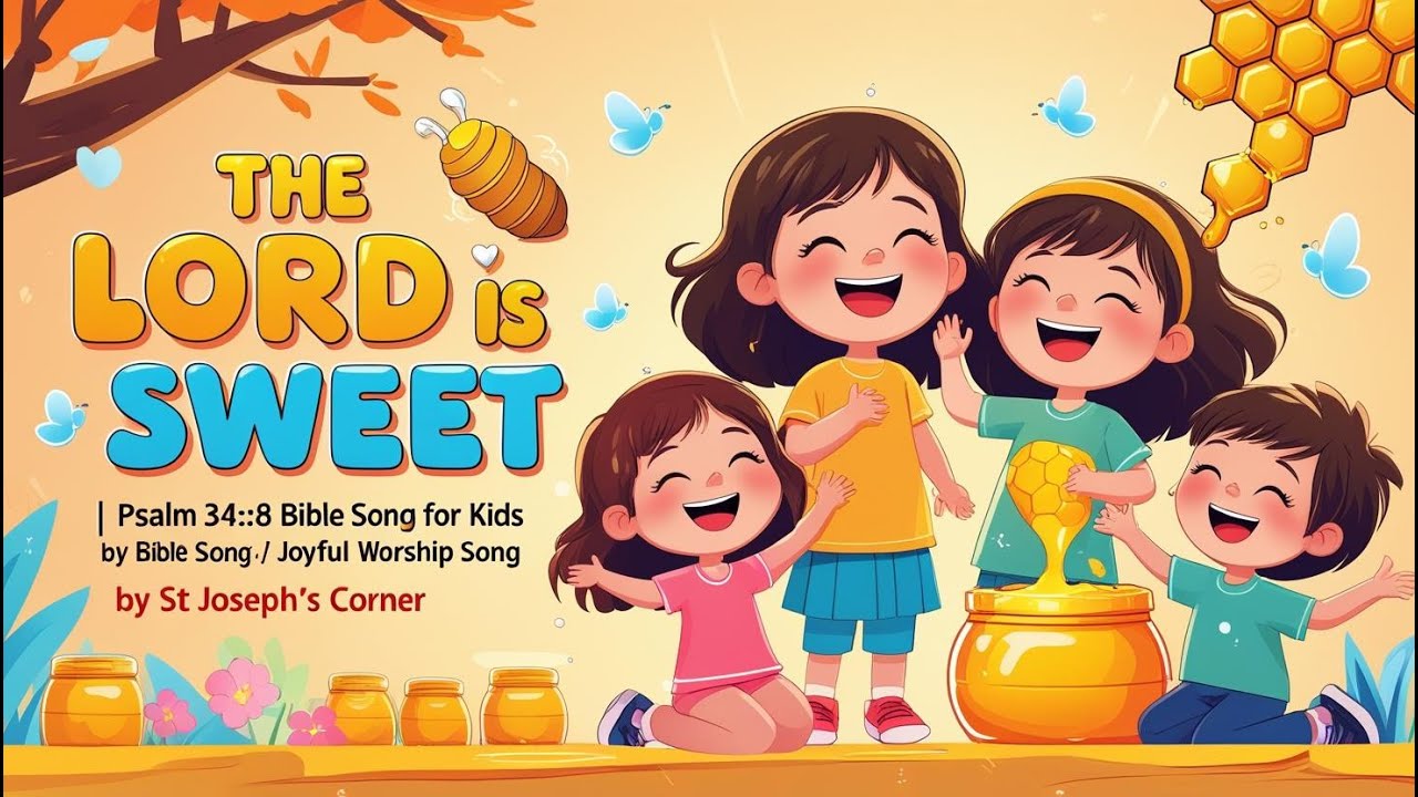 The Lord is Sweet 🍯 | Psalm 34:8 Bible Song for Kids | Joyful Worship Song by St Joseph&rsquo;s Corner