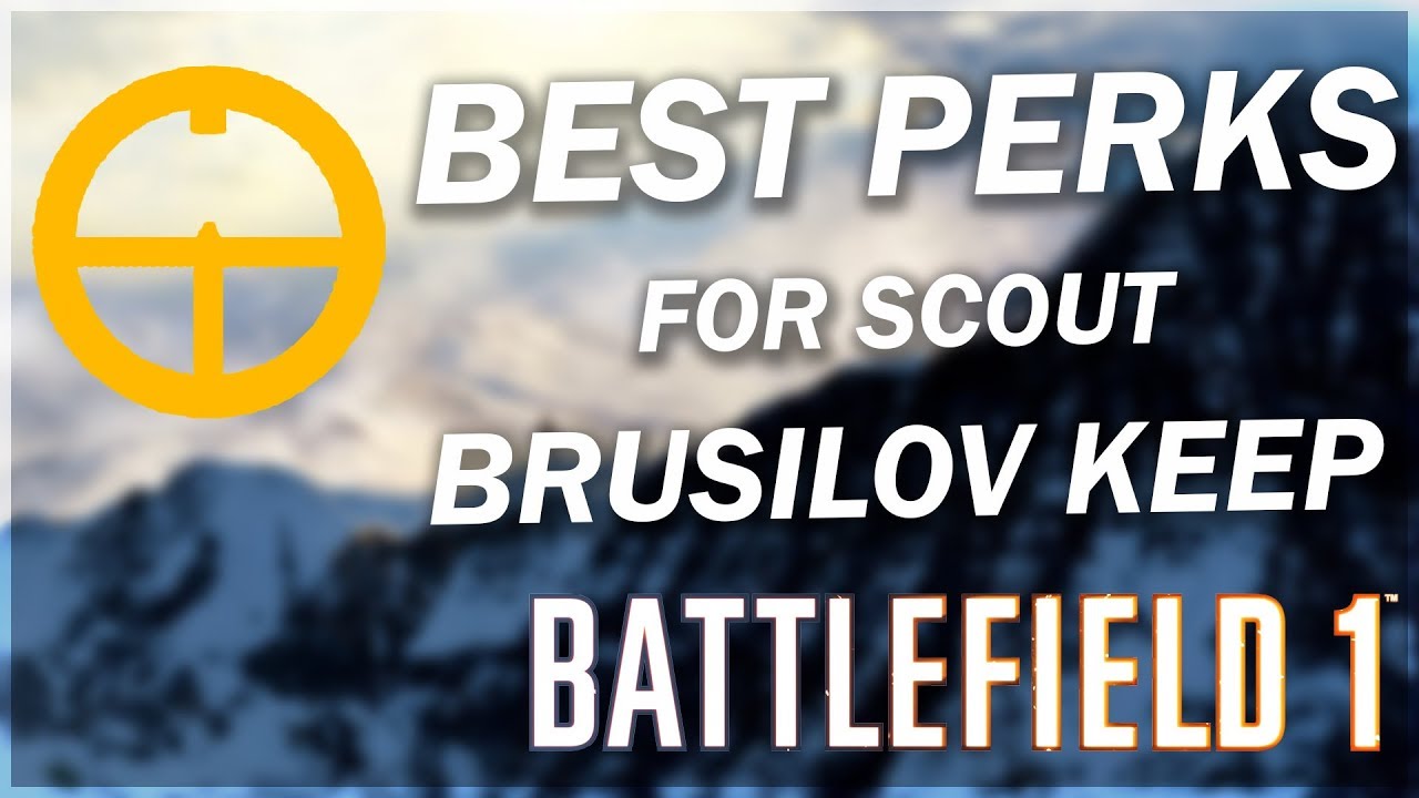 BEST SCOUT SPECIALIZATIONS (PERKS) - Battlefield 1 | BF1 Brusilov Keep CTE Gameplay PC