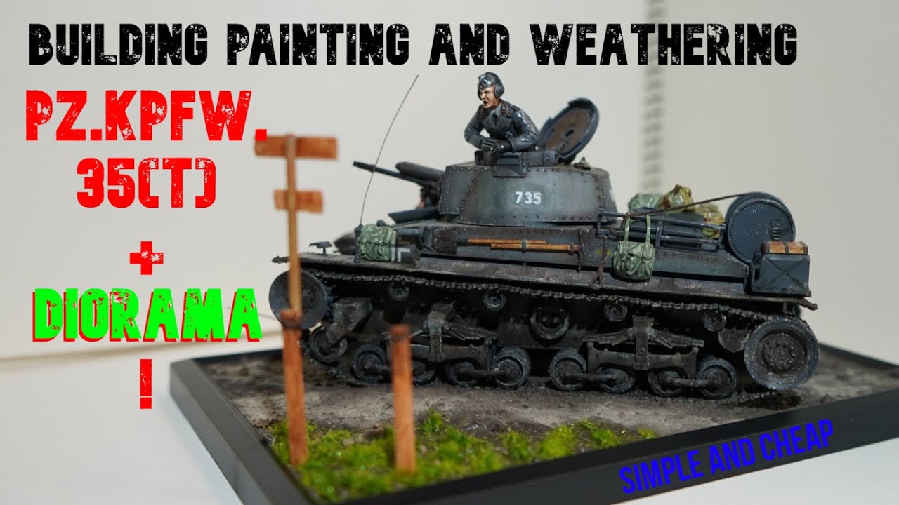 Building Painting and Weathering the 1/35 Pz.Kpfw. 35(t)  +Simple and Easy DIORAMA