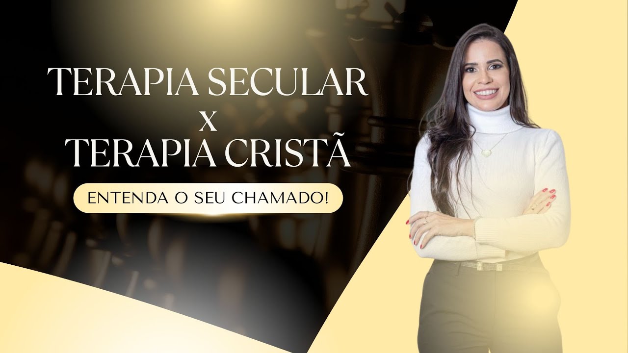 Terapia Secular x Terapia Cristã