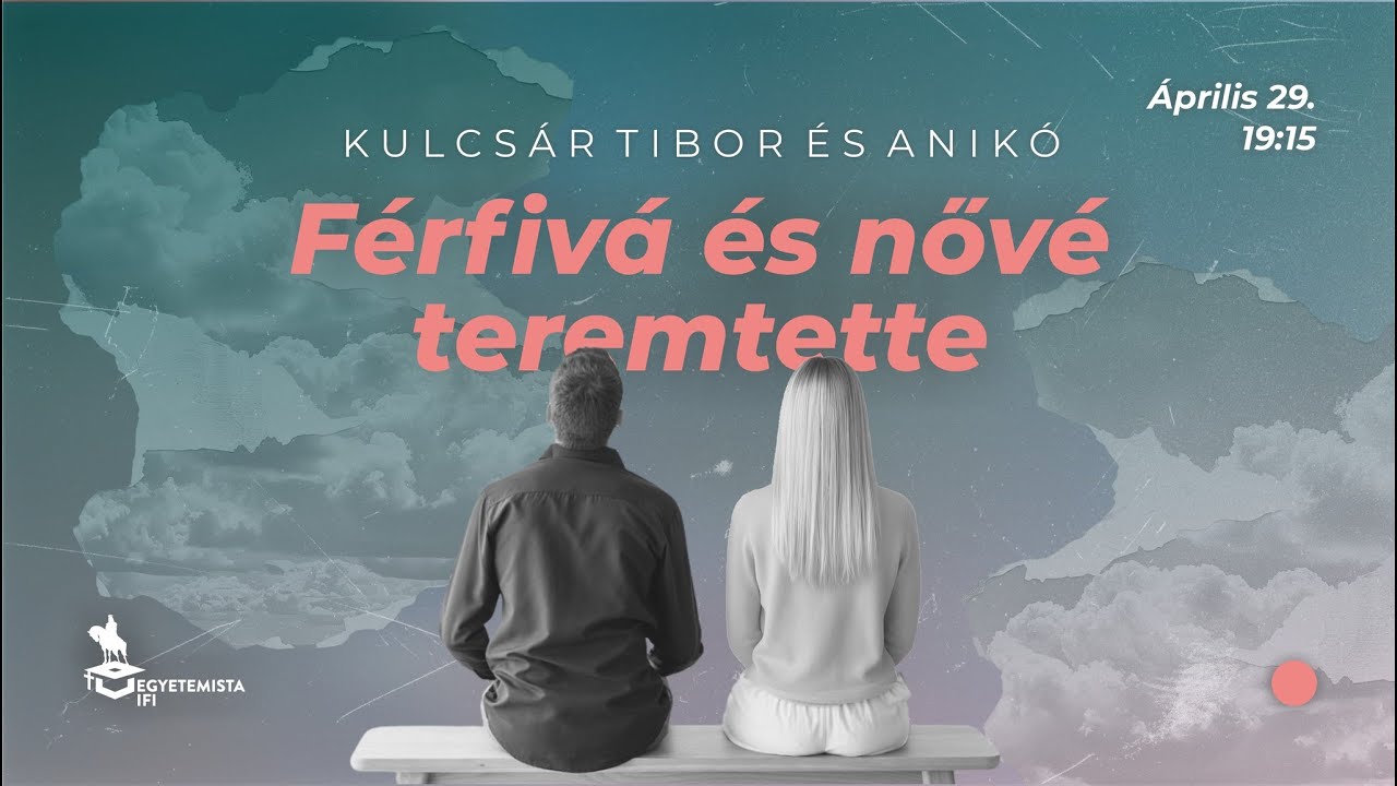 Férfivá és nővé teremtette | Kulcsár Tibor és Anikó