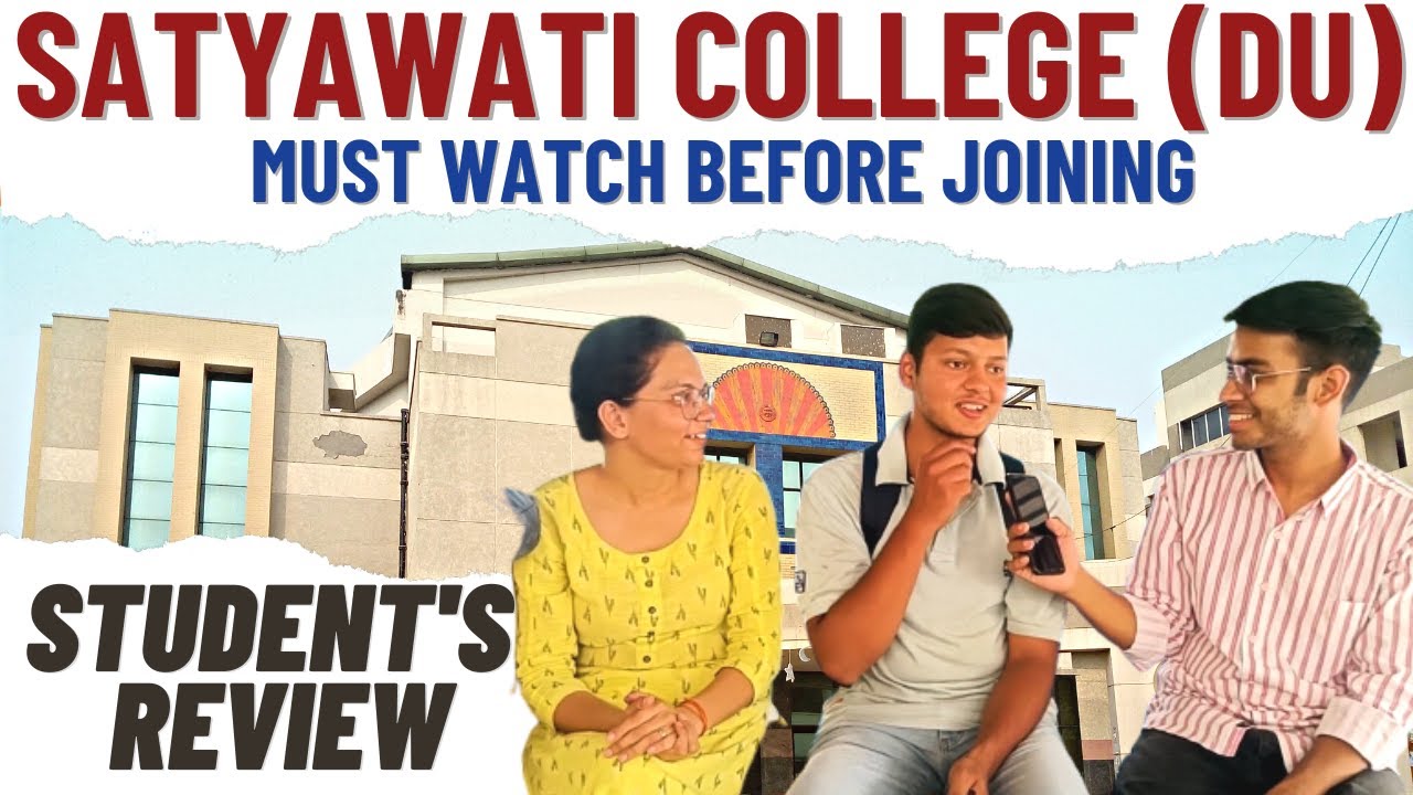 Satyawati College Review | All about Satyawati College DU by Students | Delhi University Review