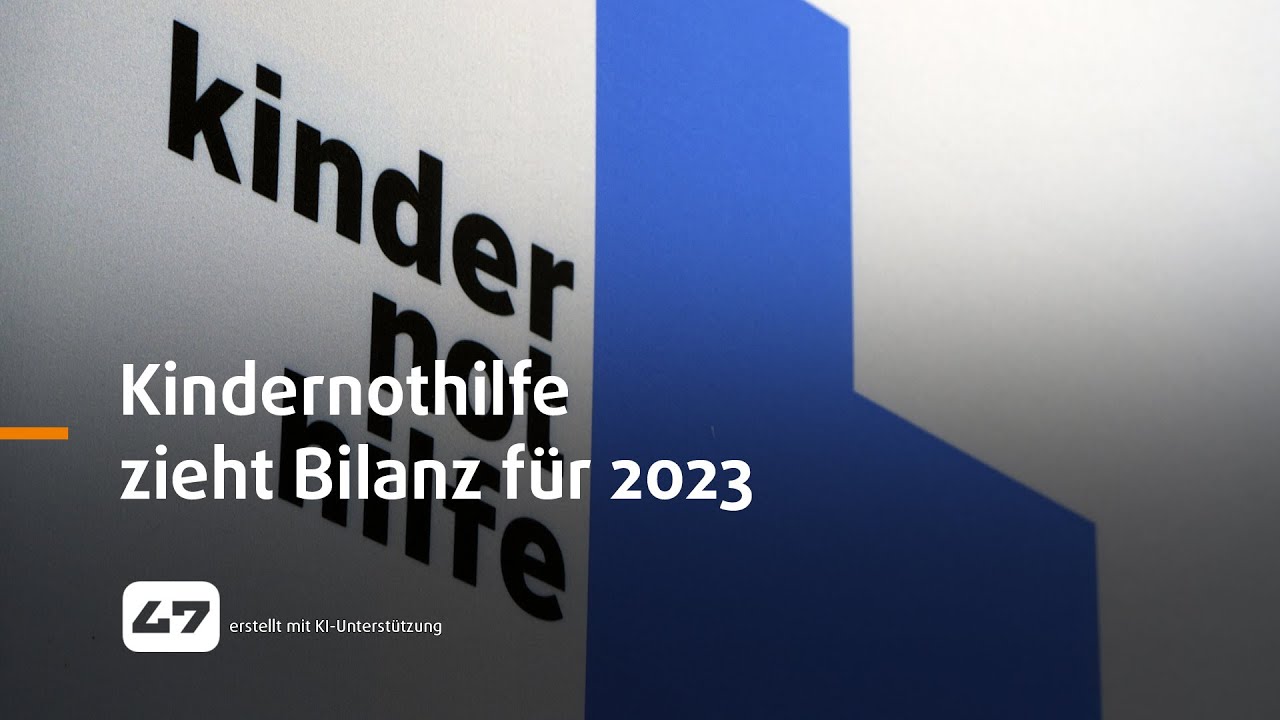 STUDIO 47 .live | KINDERNOTHILFE ZIEHT BILANZ F&Uuml;R 2023