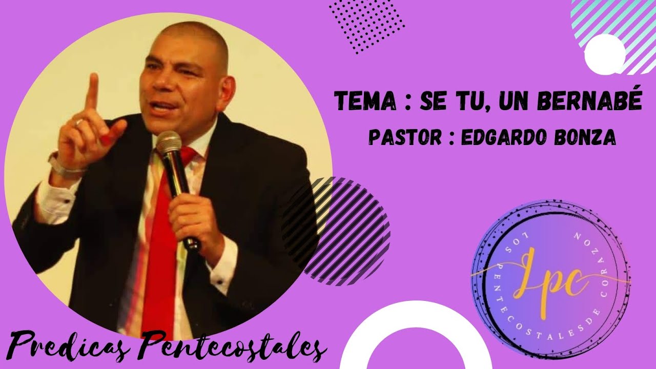 💜 Se Tu , Un Bernabé 💜Pastor: Edgardo Bonza 👉Predicas IPUC👈