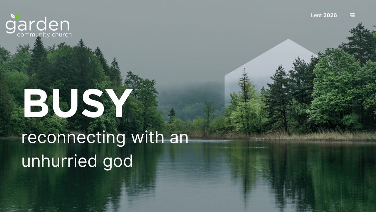 Busy: Reconnecting with an Unhurried God - Week One - Feb 22, 2026