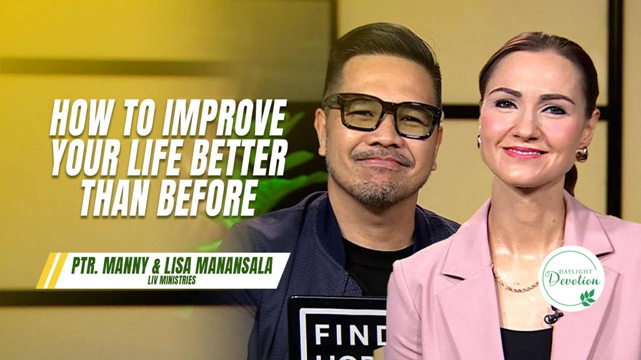 Daylight Devotion | How to Improve your Life Better than Before | February 19, 2026