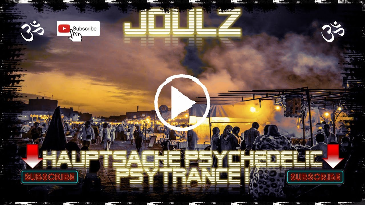 Hauptsache Psychedelic Psytrance I (#1) [ShiBass, Hyperflow, Upgrade & Blastoyz] #Goamix2021 #JoulZ