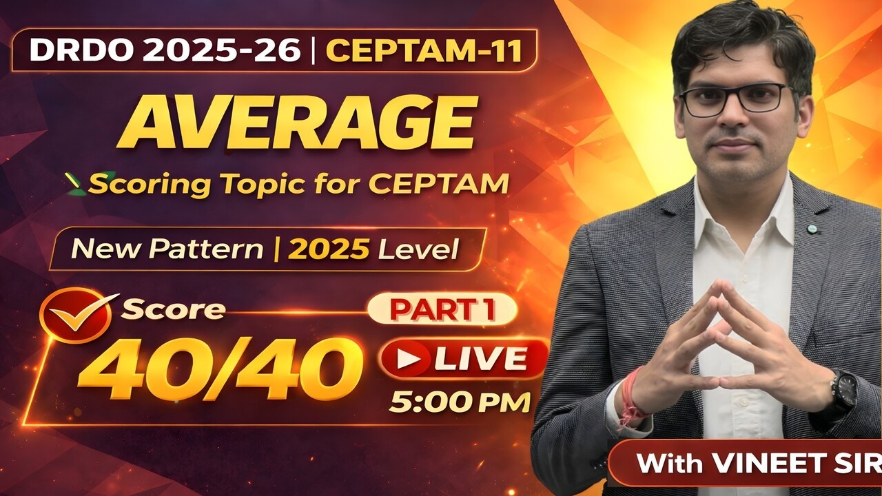 Average (औसत) Day-32 | Tricks for DRDO CEPTAM 11| Math's by Vineet Sir | Complete Average for DRDO |
