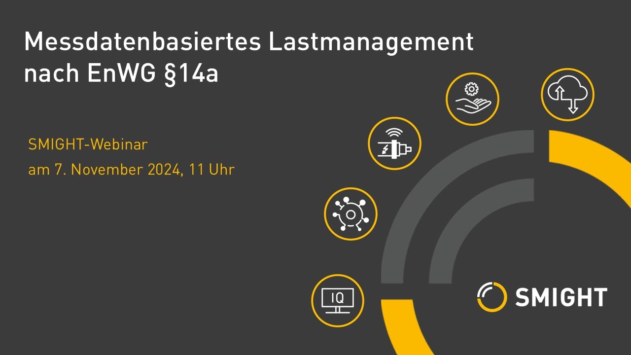 SMIGHT Webinar:„Messdatenbasiertes Lastmanagement nach EnWG §14a“
